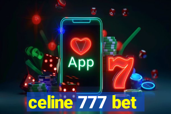 celine 777 bet